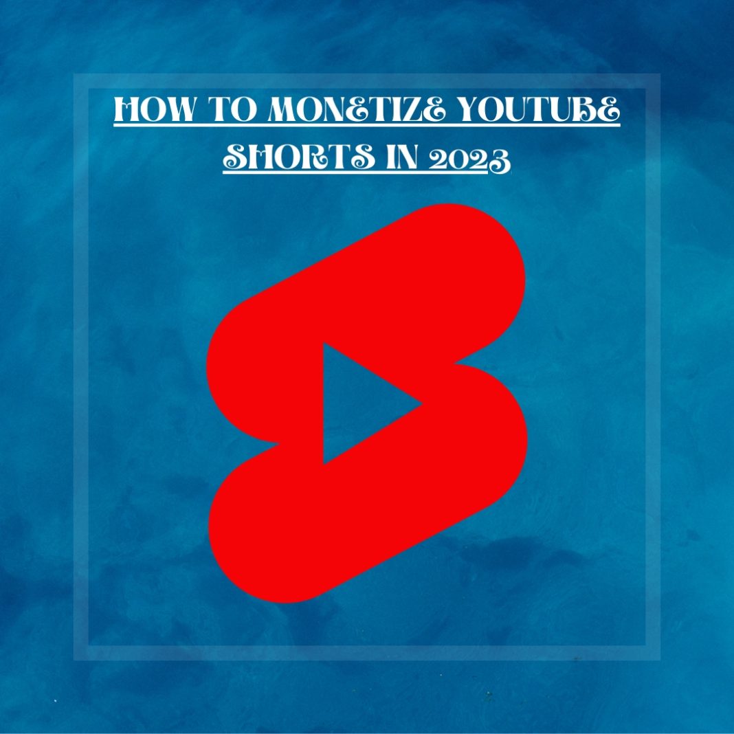 How to monetize YouTube Shorts In 2023 | Step-ByStep Full Guide | Easy And Effective Information