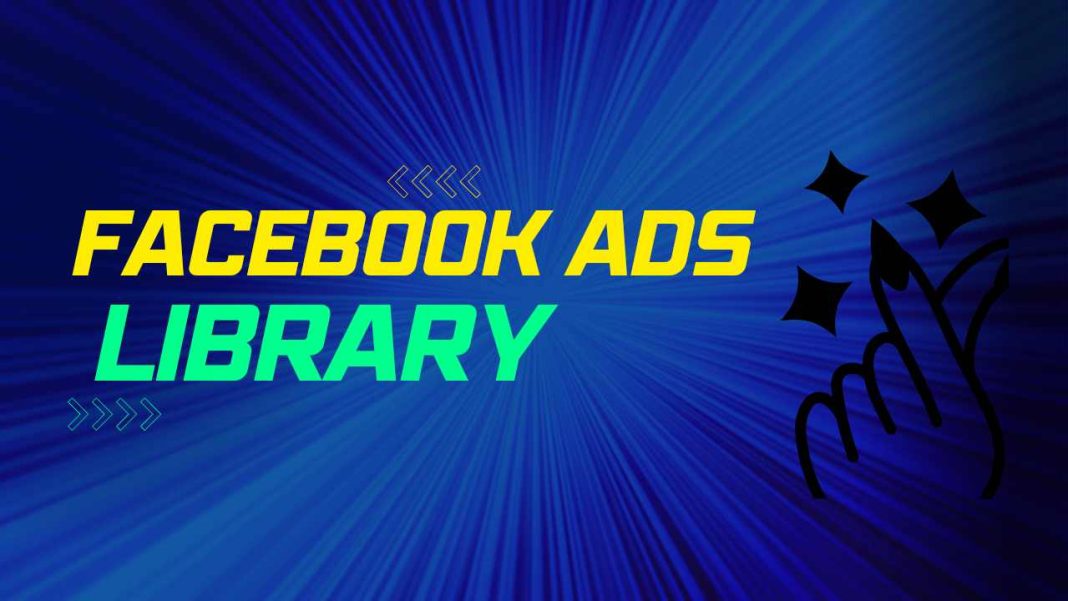 How to use Facebook Ads Library like a Pro